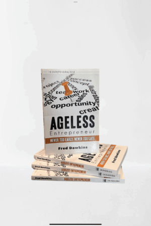 Ageless Entrepreneur: Never Too Early, Never Too Late (The Entrepreneurial Edge, 3) - Paperback - signed author copies